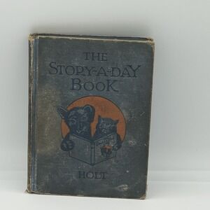 Vintage 1935 The Story-A-Day Book Nelle A Holt Illustrated Violet Moore Higgins
